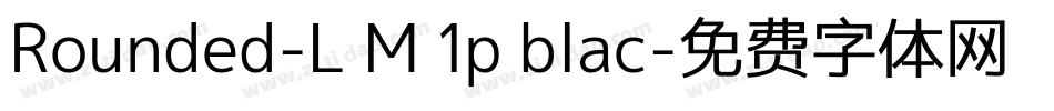 Rounded-L M 1p blac字体转换